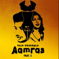 Aamras Part 2 2023 Ullu Web Series Download 480p 720p 1080p FilmyMeet FilmyMeet