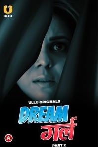 Dream Girl Part 2 2023 Hindi Ullu Web Series Download 480p 720p 1080p FilmyMeet FilmyMeet