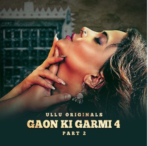 Gaon Ki Garmi Season 4 Part 2 2023 Ullu Web Series Download 480p 720p 1080p FilmyMeet FilmyMeet