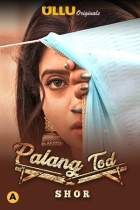 Palang Tod Shor 2021 Ullu Web Series Download FilmyMeet